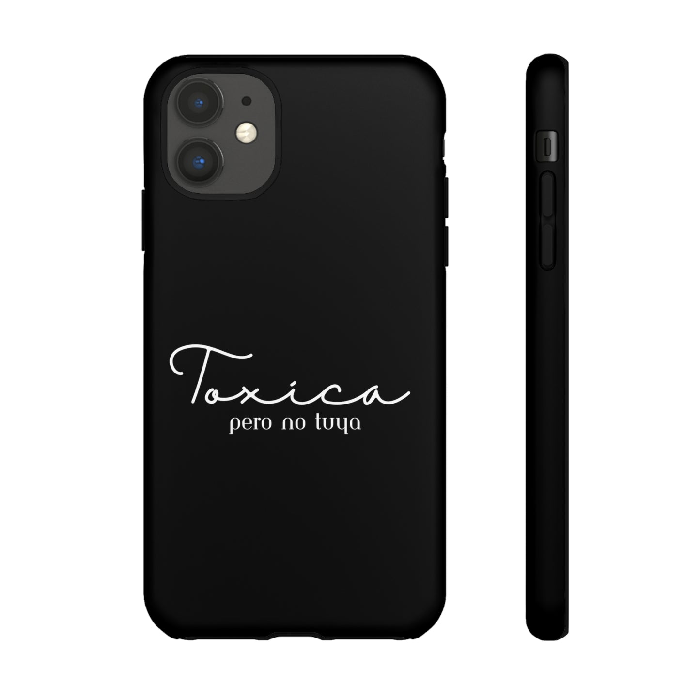 Toxica Pero No Tuya - Tough Cases