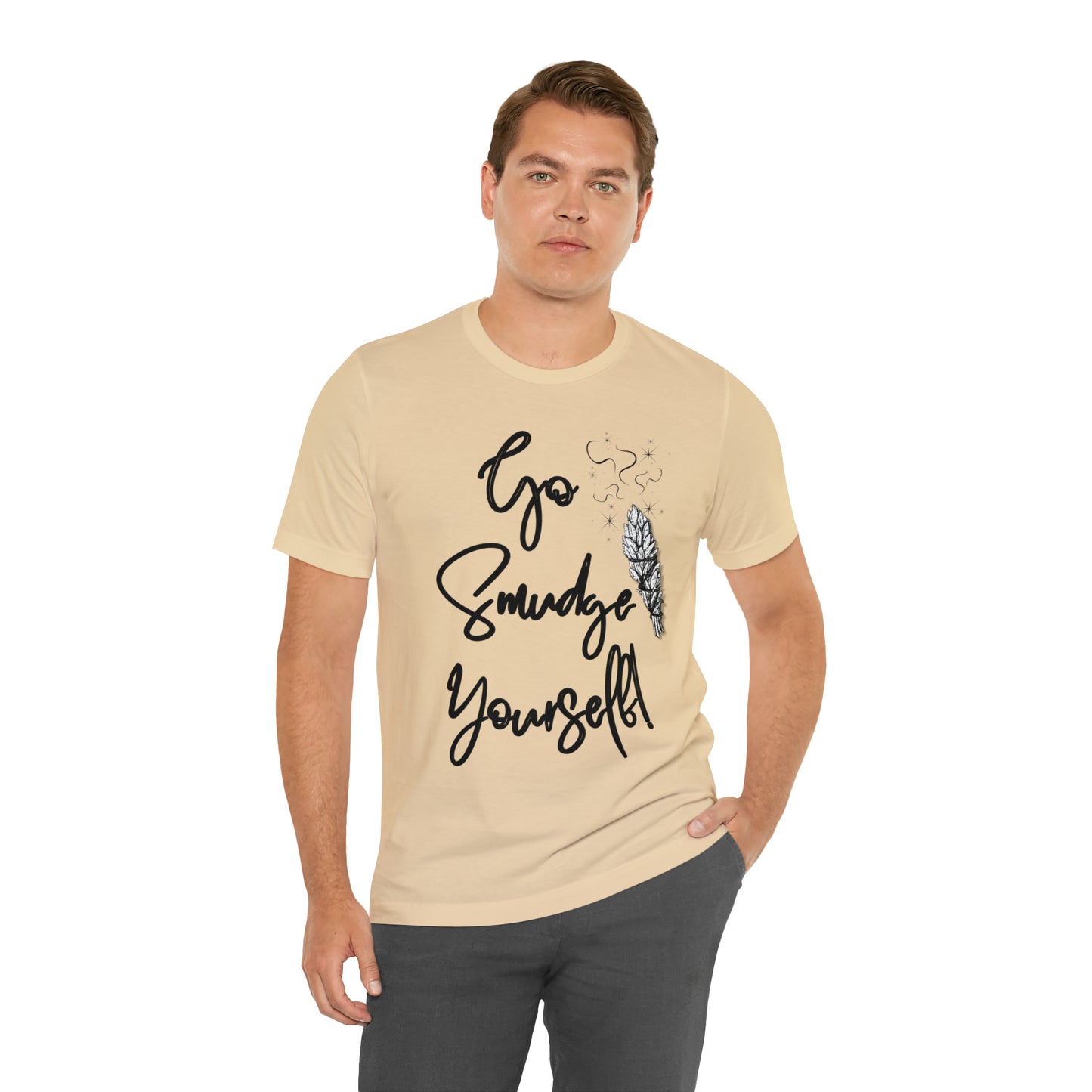 Go Smudge Yourself- Witchy Shirt (Unisex)