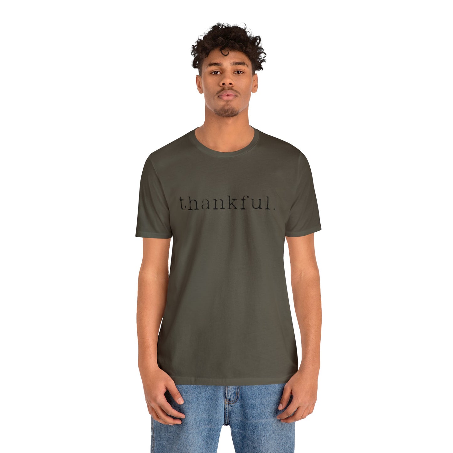 Thankful. Unisex Jersey Short Sleeve Tee