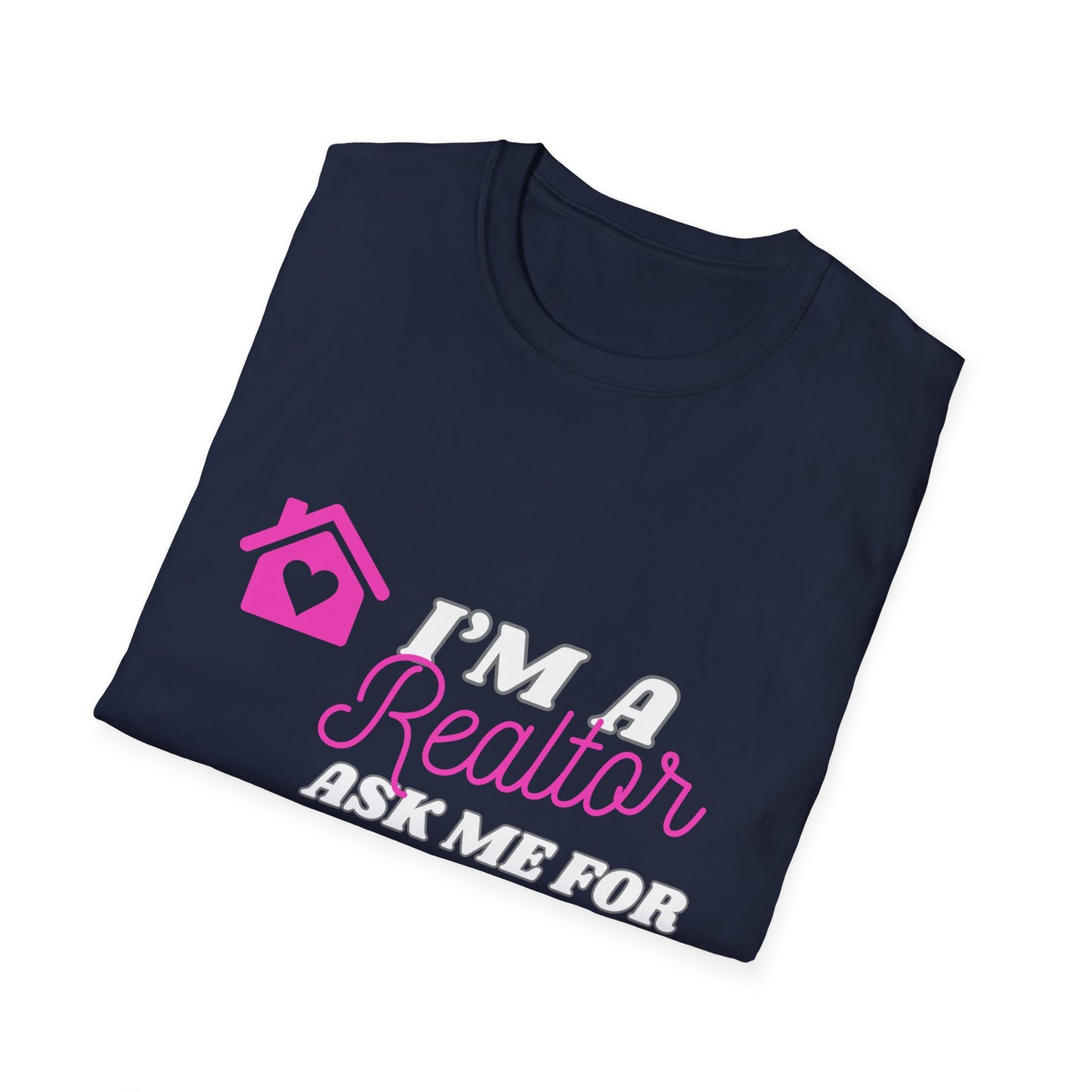 Realtor T-Shirt, I'm a Realtor Ask Me for My Card, Softstyle T-Shirt for Agents, Realtor Gifts, Realtor Apparel, Real Estate Shirt