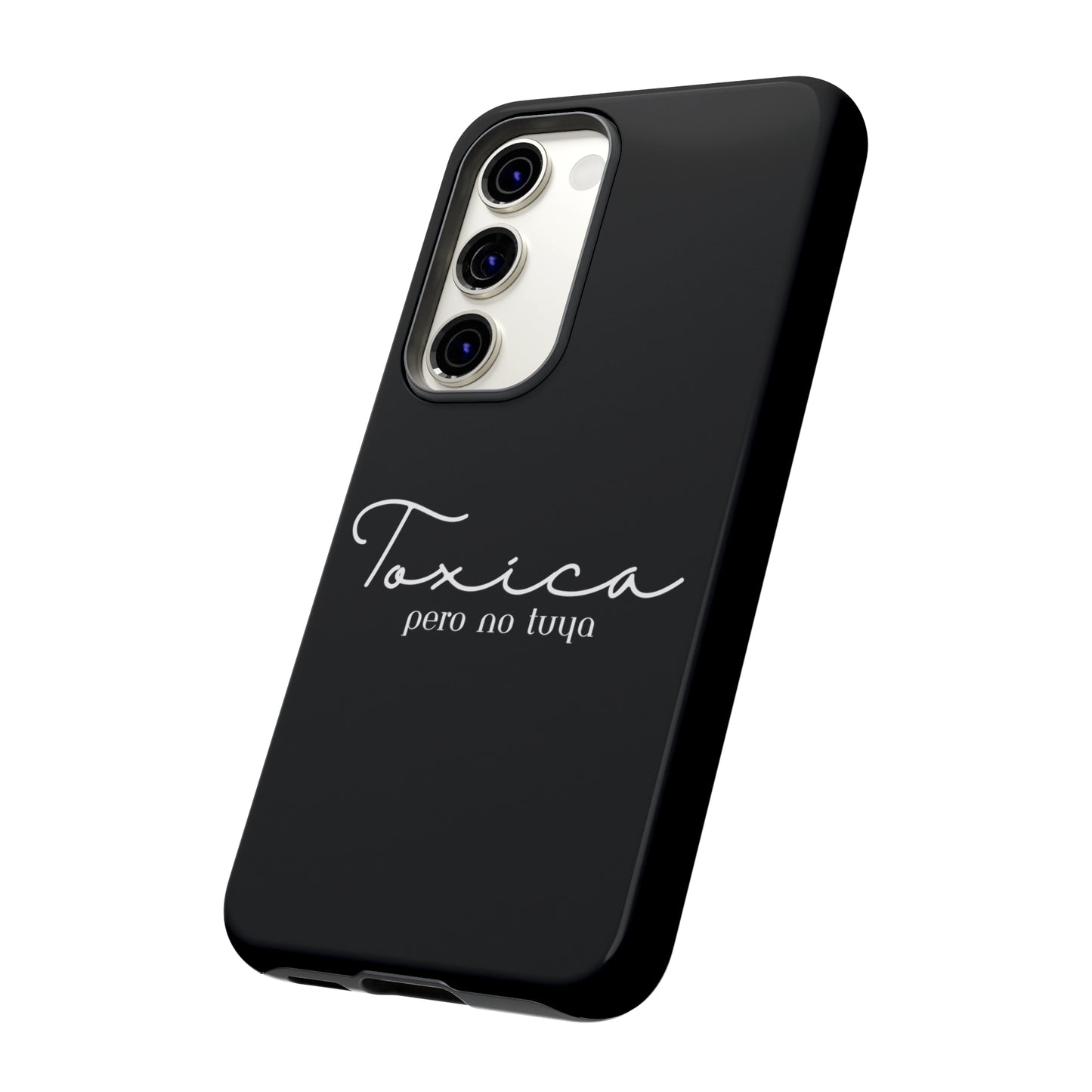 Toxica Pero No Tuya - Tough Cases