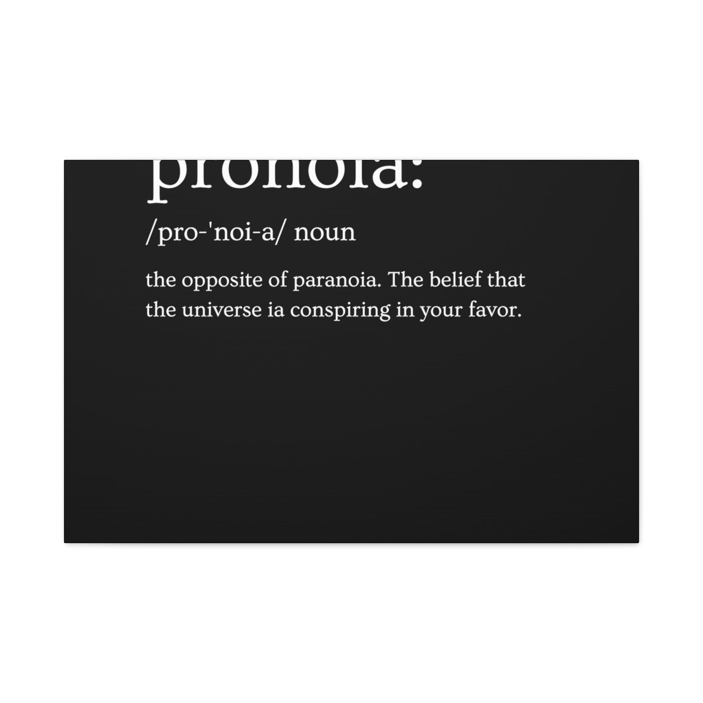 Pronoia - definition Canvas Gallery Wraps
