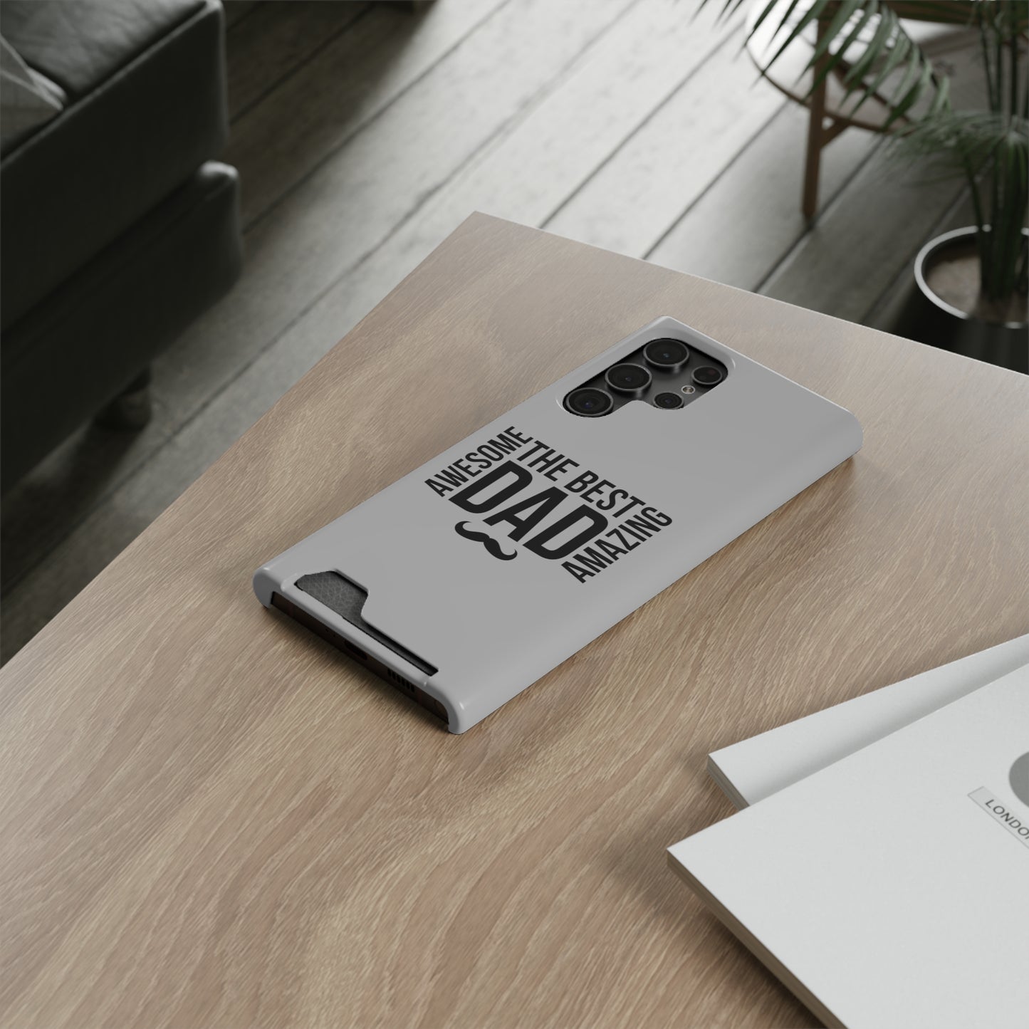 Best Dad...Fathers Day Phone Case With Card Holder
