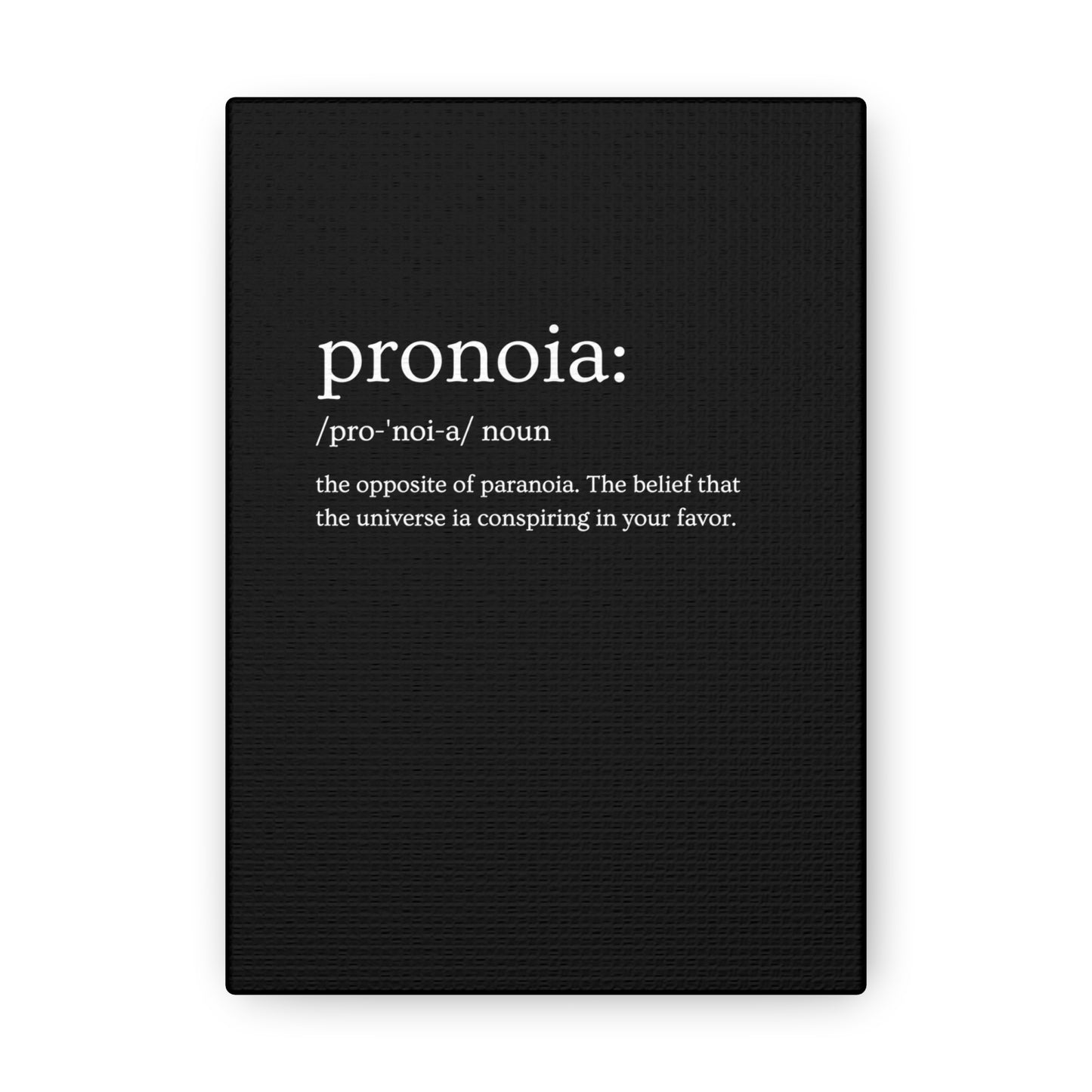 Pronoia - definition Canvas Gallery Wraps