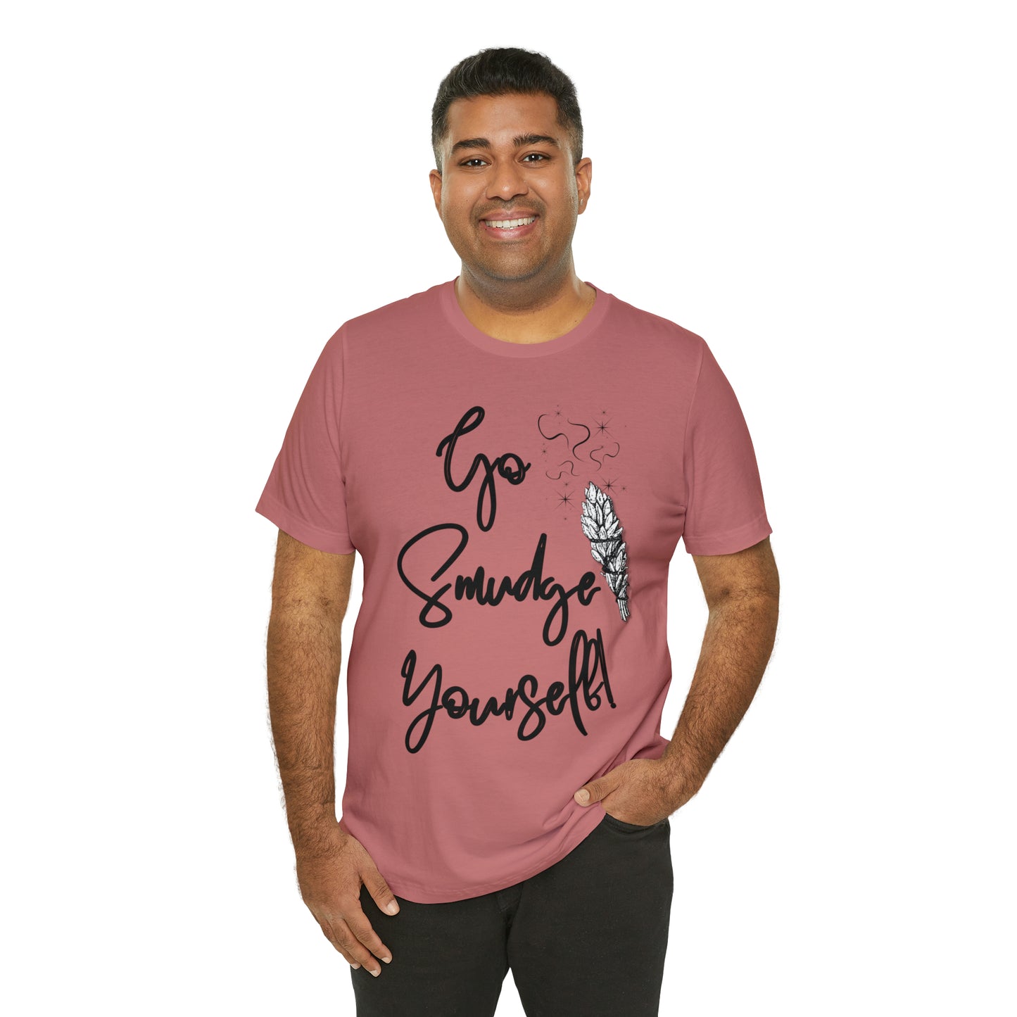 Go Smudge Yourself- Witchy Shirt (Unisex)
