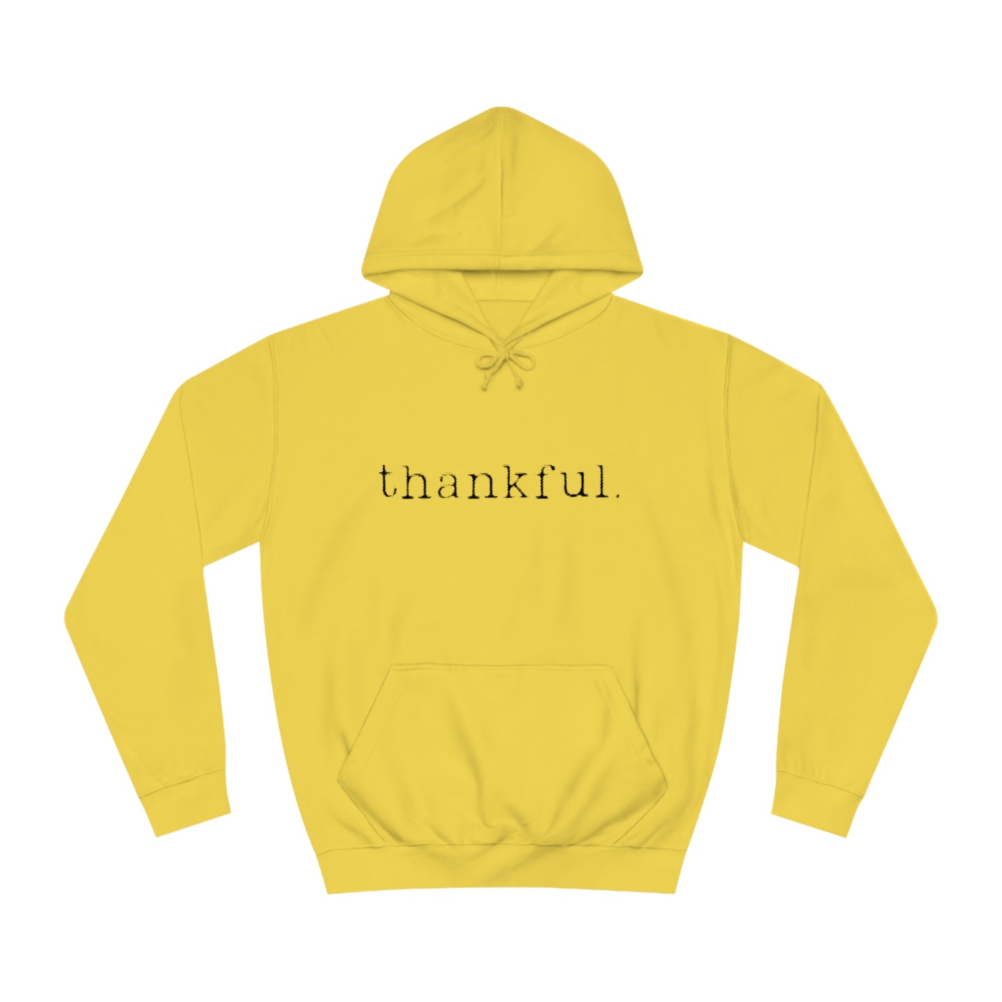 Thankful. Unisex College Hoodie