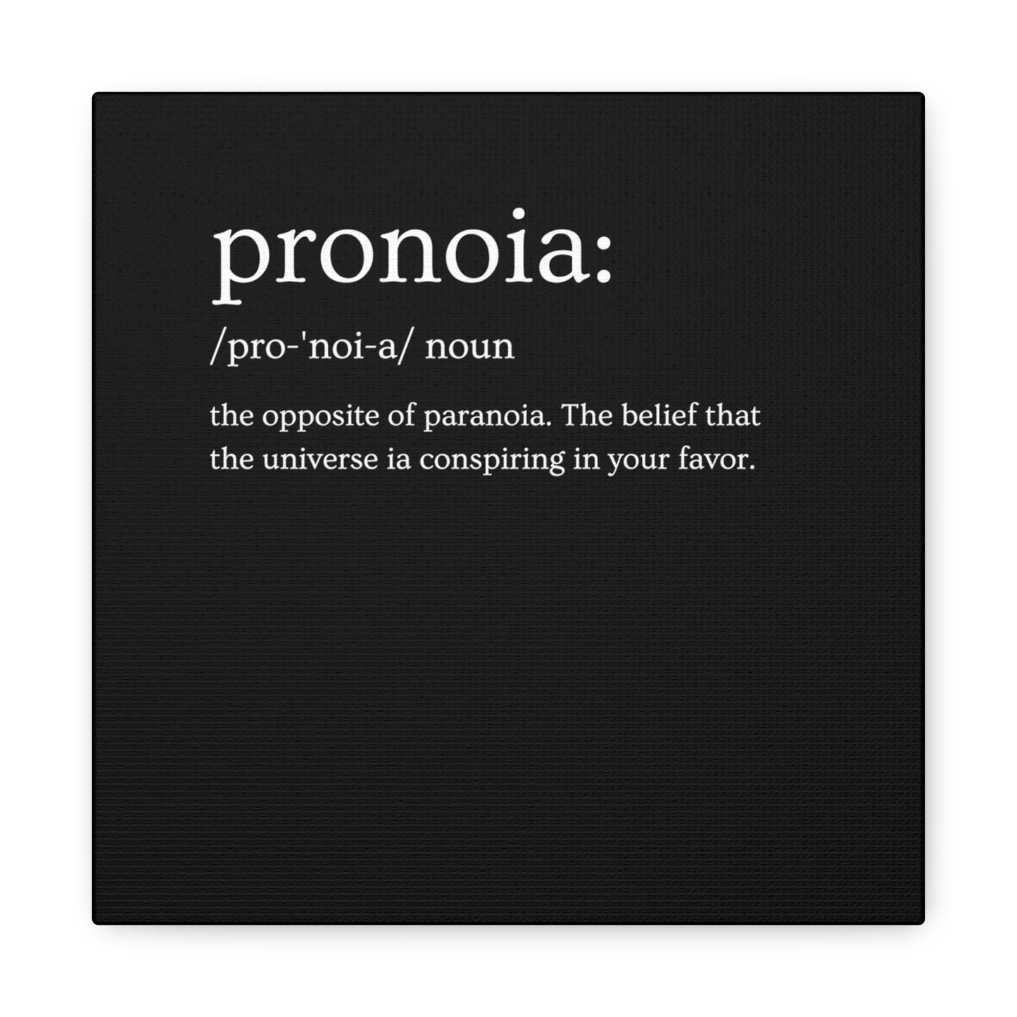 Pronoia - definition Canvas Gallery Wraps