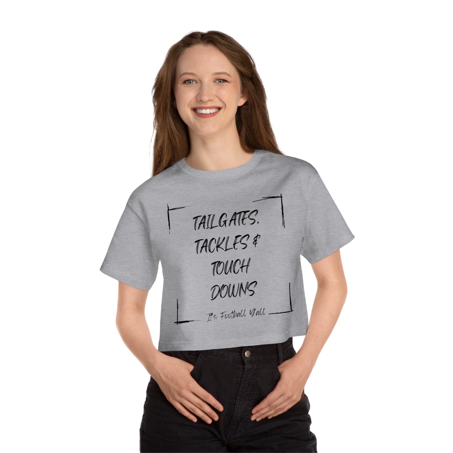 Tailgates, Tackles, and touchdowns Cropped T-Shirt