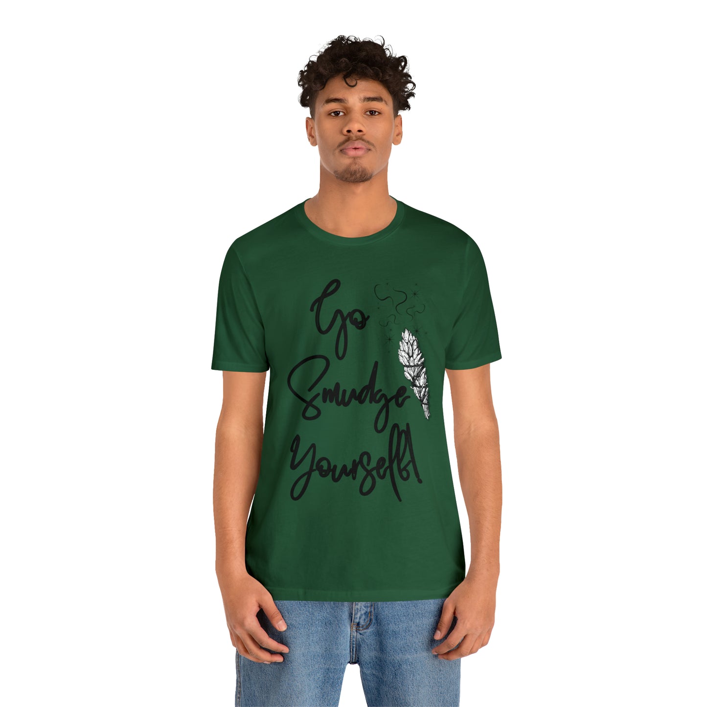 Go Smudge Yourself- Witchy Shirt (Unisex)