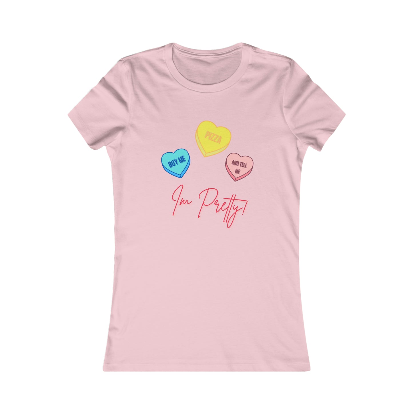 Buy Me Pizza and Tell me Im Pretty! Valentine's Day T-Shirt