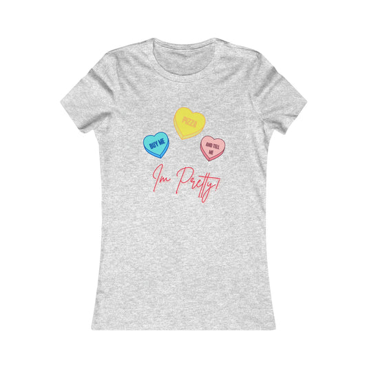 Buy Me Pizza and Tell me Im Pretty! Valentine's Day T-Shirt