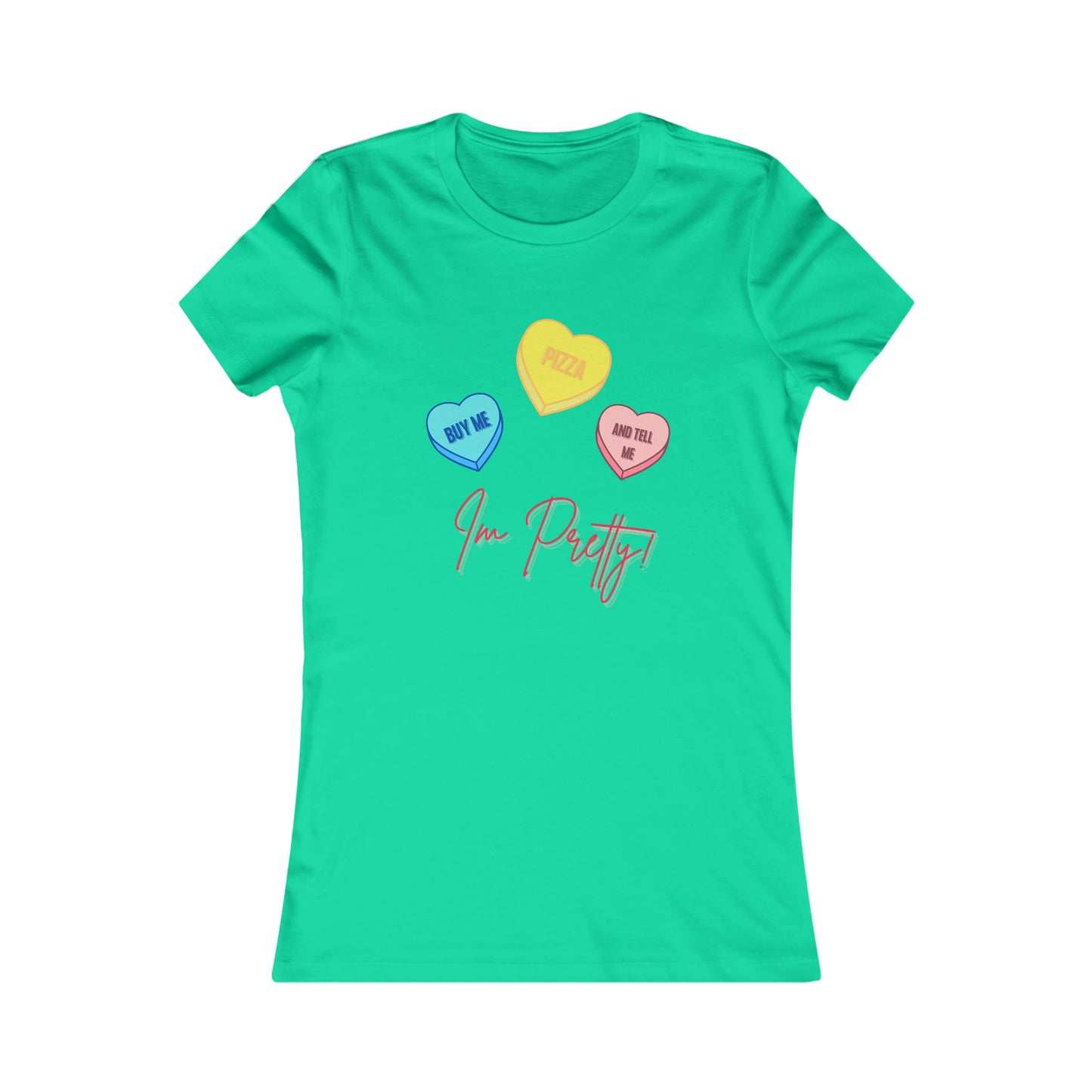 Buy Me Pizza and Tell me Im Pretty! Valentine's Day T-Shirt
